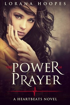 The Power of Prayer Lorana Hoopes